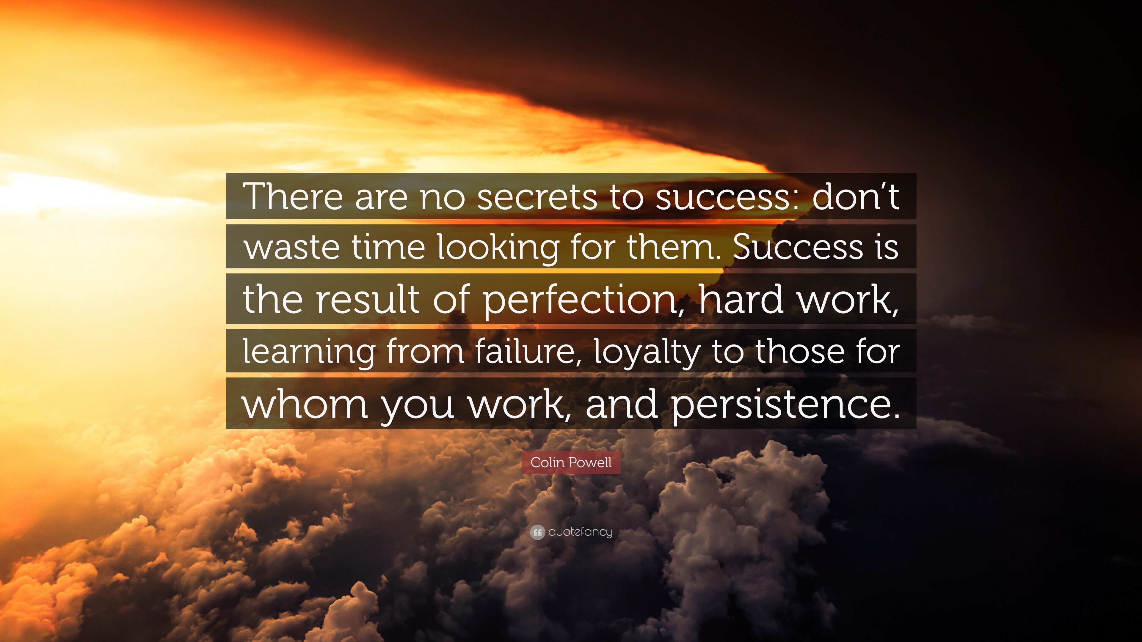 2004497-Colin-Powell-Quote-There-are-no-secrets-to-success-don-t-waste
